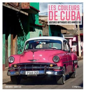 Les couleurs de Cuba. Voitures mythique des années 50