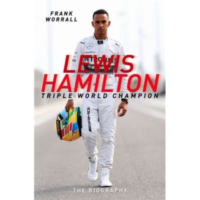 Lewis Hamilton: Triple World Champion: The Biography (Paperback)