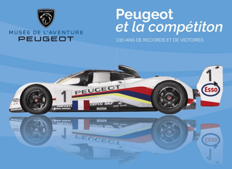 24 Heures du Mans Peugeot en compétition Musée de L'Aventure Peugeot